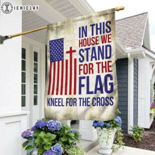 In This House We Kneel For The Cross House And Garden Flag