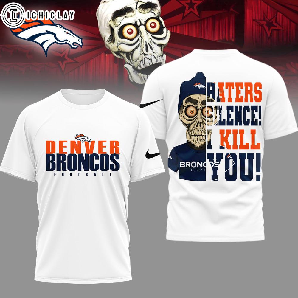 Denver Broncos NFL Haters Silence I Kill You 3D Shirt Denver Broncos NFL Haters Silence I Kill You 3D Shirt