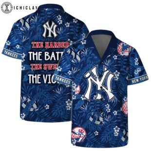 New York Yankees The Harder The Victory Summer Hawaiian Shirt