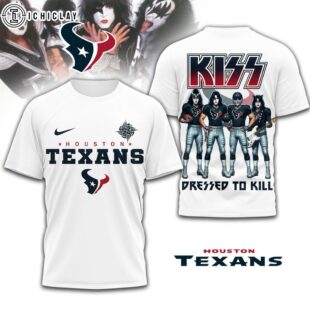 Houston Texans NFL Dressed to Kill Kiss Band 3D T-Shirt For Fans