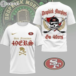 San Francisco 49ers NFL Dropkick Murphys 3D T-Shirt For Fans