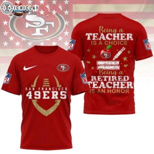 San Francisco 49ers Retired Teacher All Over Print Shirt