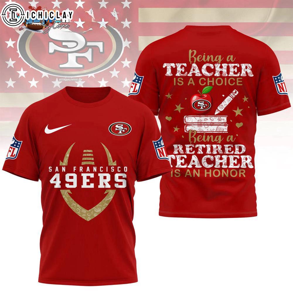 San Francisco 49ers Retired Teacher All Over Print Shirt