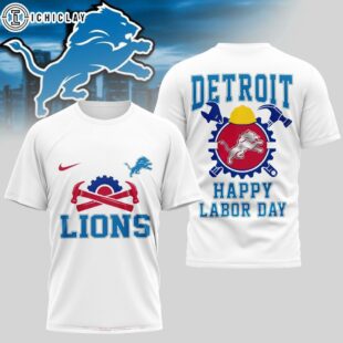 Detroit Lions NFL Happy Labor Day 3D T-Shirt